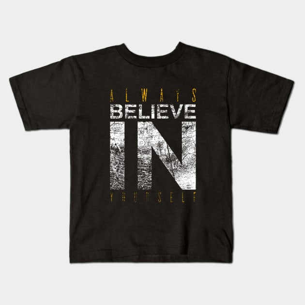 Always Believe In Yourself | Inspirational Kids T-Shirt by Inspirify
